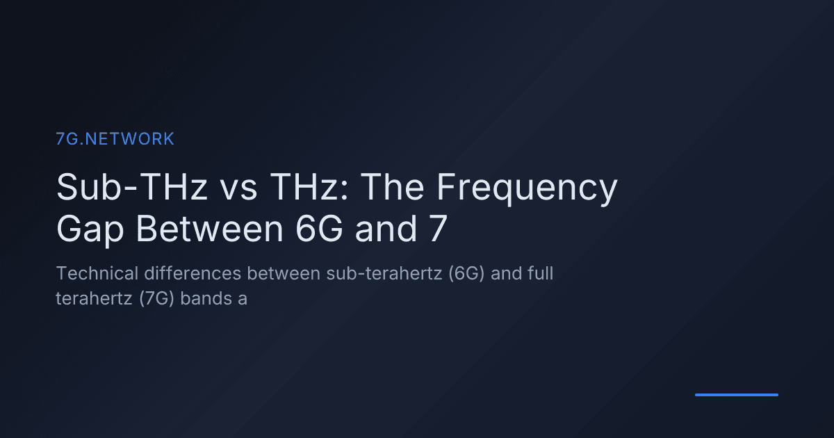 Sub-THz vs THz: 6G와 7G 사이의 주파수 격차